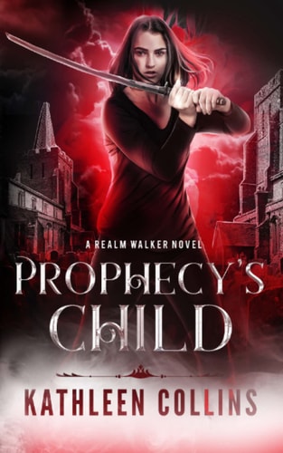 Prophecy's Child A Realm Walker Novel