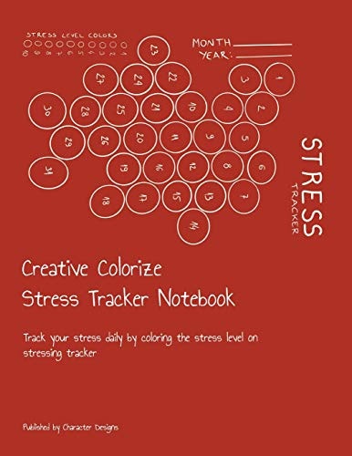 Creative Colorize Stress Tracker Notebook Track Your Stress Daily by Coloring the Stress Level on Stressing Tracker