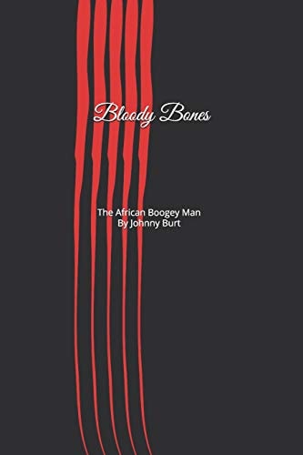 Bloody Bones The African Boogey Man