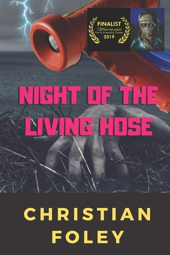 Night of the Living Hose