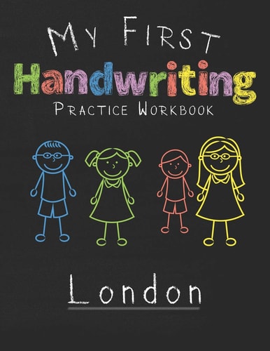 My First Handwriting Practice Workbook London 8.5x11 Composition Writing Paper Notebook for Kids in Kindergarten Primary School I Dashed Midline I For Pre-K, K-1, K-2, K-3 I Back To School Gift