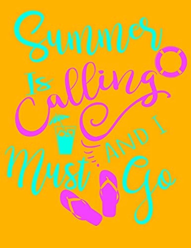 Summer Is Calling And I Must Go Wide Ruled
