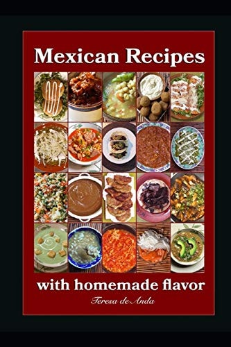 Mexican Recipes with Homemade Flavor