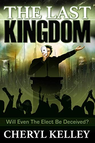 The Last Kingdom Will Even The Elect Be Deceived?