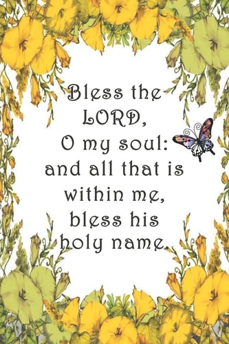 Bless the LORD, O My Soul: and All That Is Within Me, Bless His Holy Name Dot Grid Paper