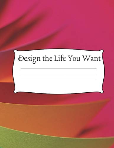 Design the Life You Want 8. 5 X 11 Wide Ruled 100 Pages (50 Sheets) Fashion Bright Neon Colors