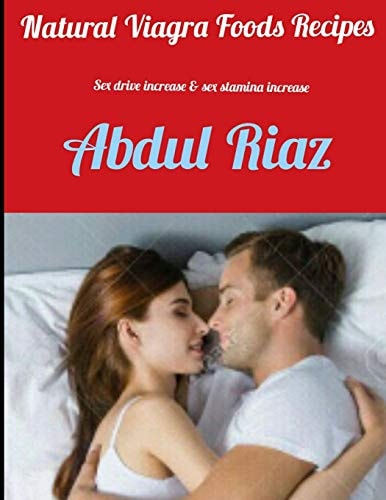Natural Viagra Foods Recipes Sex Drive Increase & Sex Stamina Increase