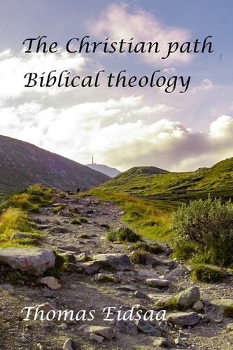 The Christian Path - Biblical Theology The Conservative Pastor`s Handbook!