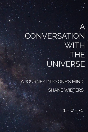 A Conversation With The Universe A Journey Into One's Mind