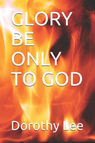 Glory Be Only to God