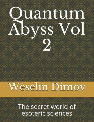 Quantum Abyss Vol 2 The Secret World of Esoteric Sciences