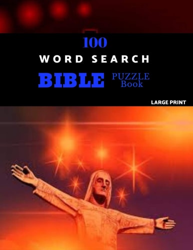 100 Word Search Bible Puzzle Book Large Print Brain Challenging Bible Puzzles For Hours Of Fun