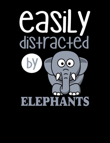Easily Distracted By Elephants 120 Pages, Soft Matte Cover, 8.5 X 11