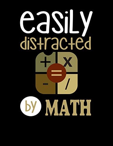 Easily Distracted By Math 120 Pages, Soft Matte Cover, 8.5 X 11
