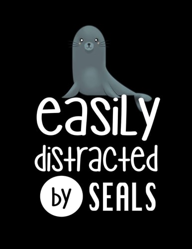 Easily Distracted By Seals 120 Pages, Soft Matte Cover, 8.5 X 11