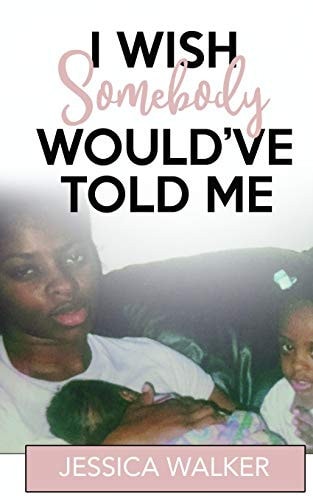 I Wish Somebody Would Have Told Me Using Digital Media to Advocate for Awareness