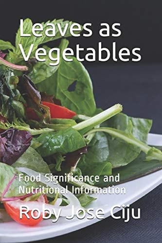 Leaves As Vegetables Food Significance and Nutritional Information