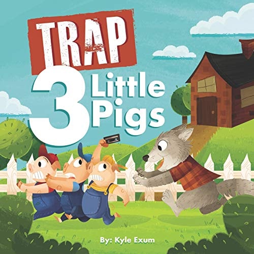 Trap 3 Little Pigs Lyrically Accurate Version