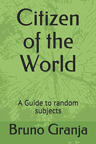 Citizen of the World A Guide to Random Subjects