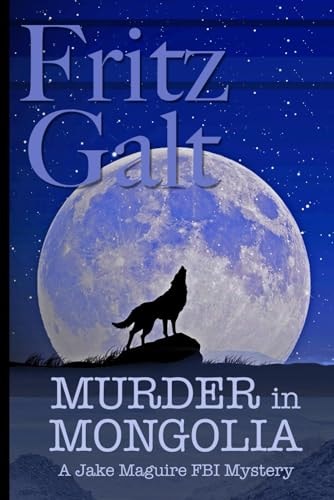 Murder in Mongolia An Eco-Thriller