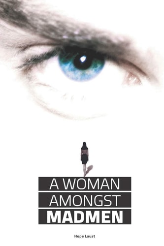 A Woman Amongst Madmen