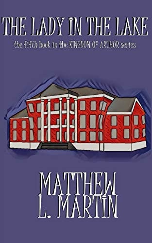 KINGDOM of ARTHUR Book Five The Lady in the Lake