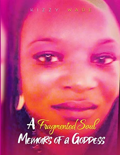 Fragmented Soul Memoirs Of a Goddess