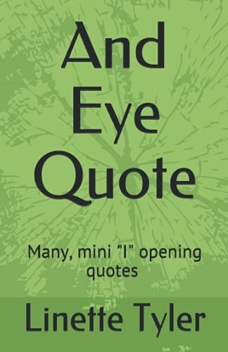 And Eye Quote Many, Mini I Opening Quotes about Life Challenges and Lessons.