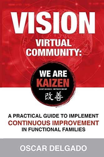 Vision A Practical Guide to Implement Continuous Improvement in the Families of Associates