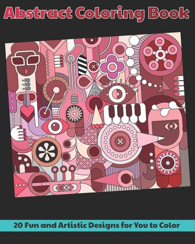 Abstract Coloring Book 20 Fun and Artistic Designs for You to Color