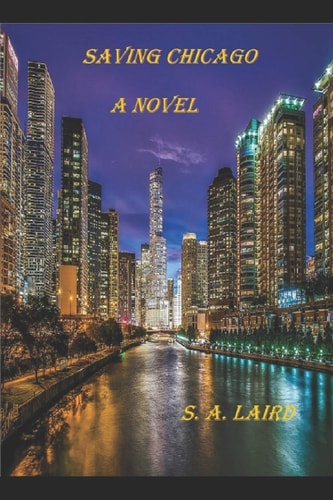 Saving Chicago A Novel