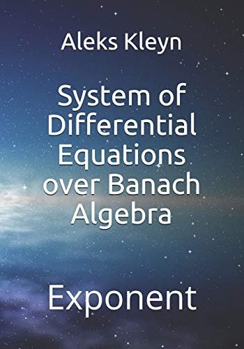 System of Differential Equations Over Banach Algebra