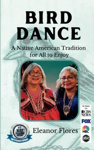 Bird Dance A Native American Tradition For All to Enjoy