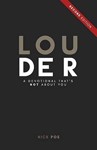 Louder A Devotional That's Not About You