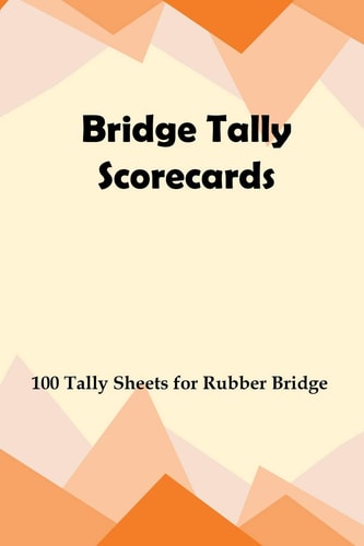 Bridge Tally Scorecards 100 Tally Sheets for Rubber Bridge