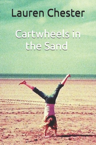 Cartwheels in the Sand A Collection of Short Stories and Poems