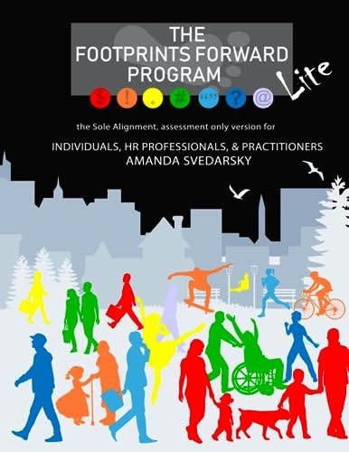 The Footprints Forward Program - Lite The Sole Brand Alignment, Assessment Only Version for Individuals, HR Professionals, & Practitioners