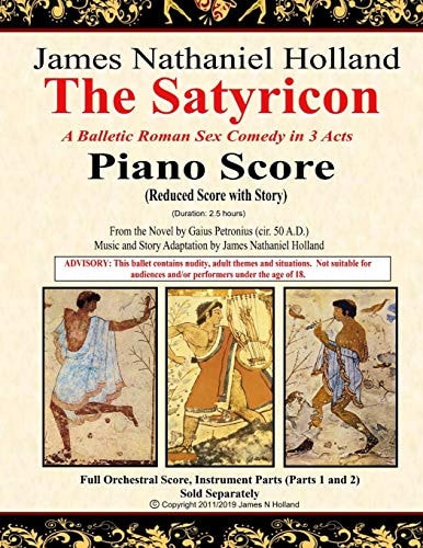 The Satyricon A Balletic Roman Sex Comedy in 3 Acts, Piano Score (Reduced Score with Story)
