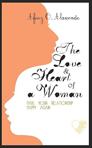 The Love and Heart of a Woman Make Your Relationship Happy Again