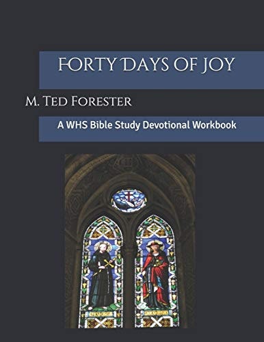 Forty Days of Joy A WHS Bible Study Devotional Workbook
