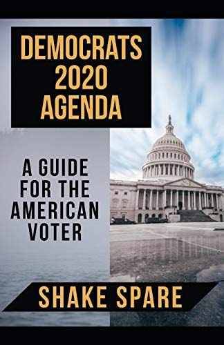 Democrats 2020 Agenda A Guide for the American Voter