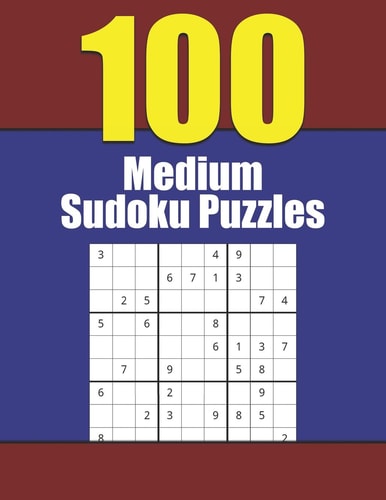 100 Medium Sudoku Puzzles Exercise and Challenge Your Mind