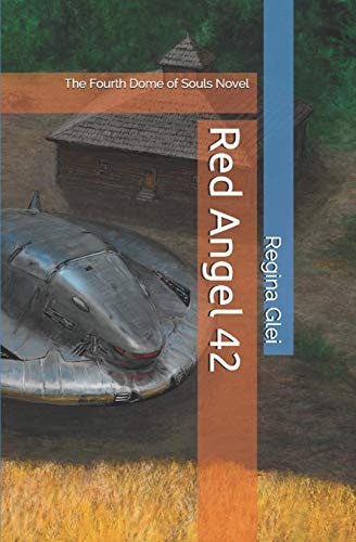 Red Angel 42 The Fourth Dome of Souls Novel