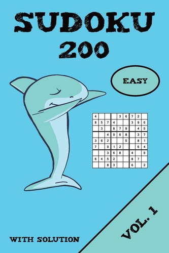 Sudoku 200 Easy With Solution Vol. 1 Puzzle Puzzle Booklet, 9x9, 2 Puzzles Per Page
