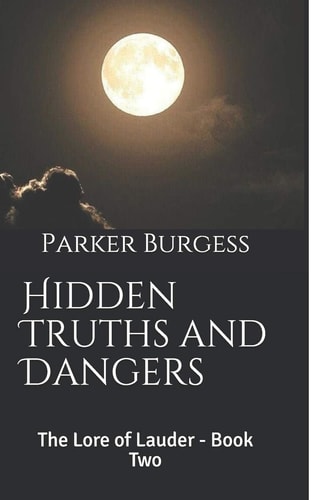 Hidden Truths and Dangers The Lore of Lauder - Book Two