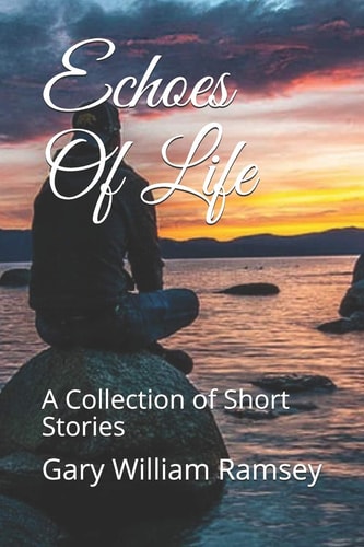 Echoes Of Life A Collection of Short Stories