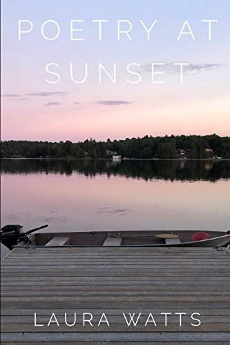 Poetry At Sunset A Collection of Poems and Thoughts