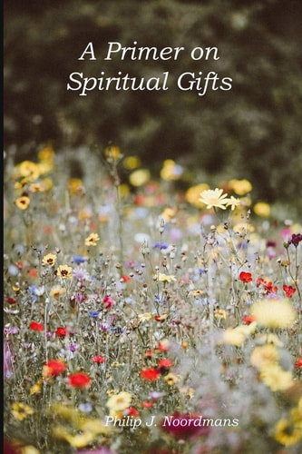 A Primer on Spiritual Gifts