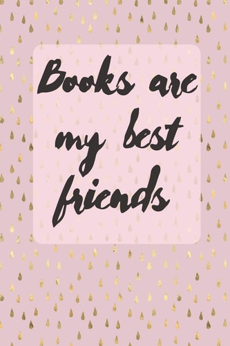 Books Are My Best Friends Cute Gift For Book Lovers - Reading Tracker