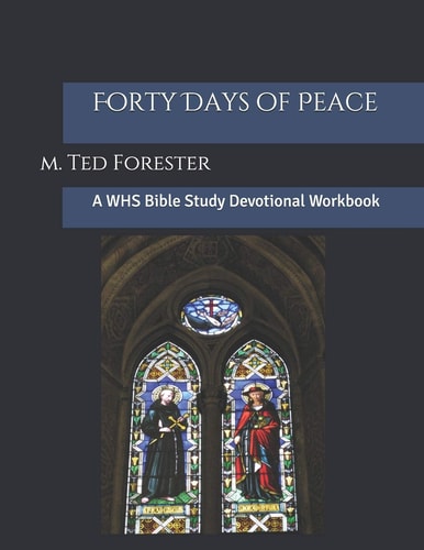 Forty Days of Peace A WHS Bible Study Devotional Workbook